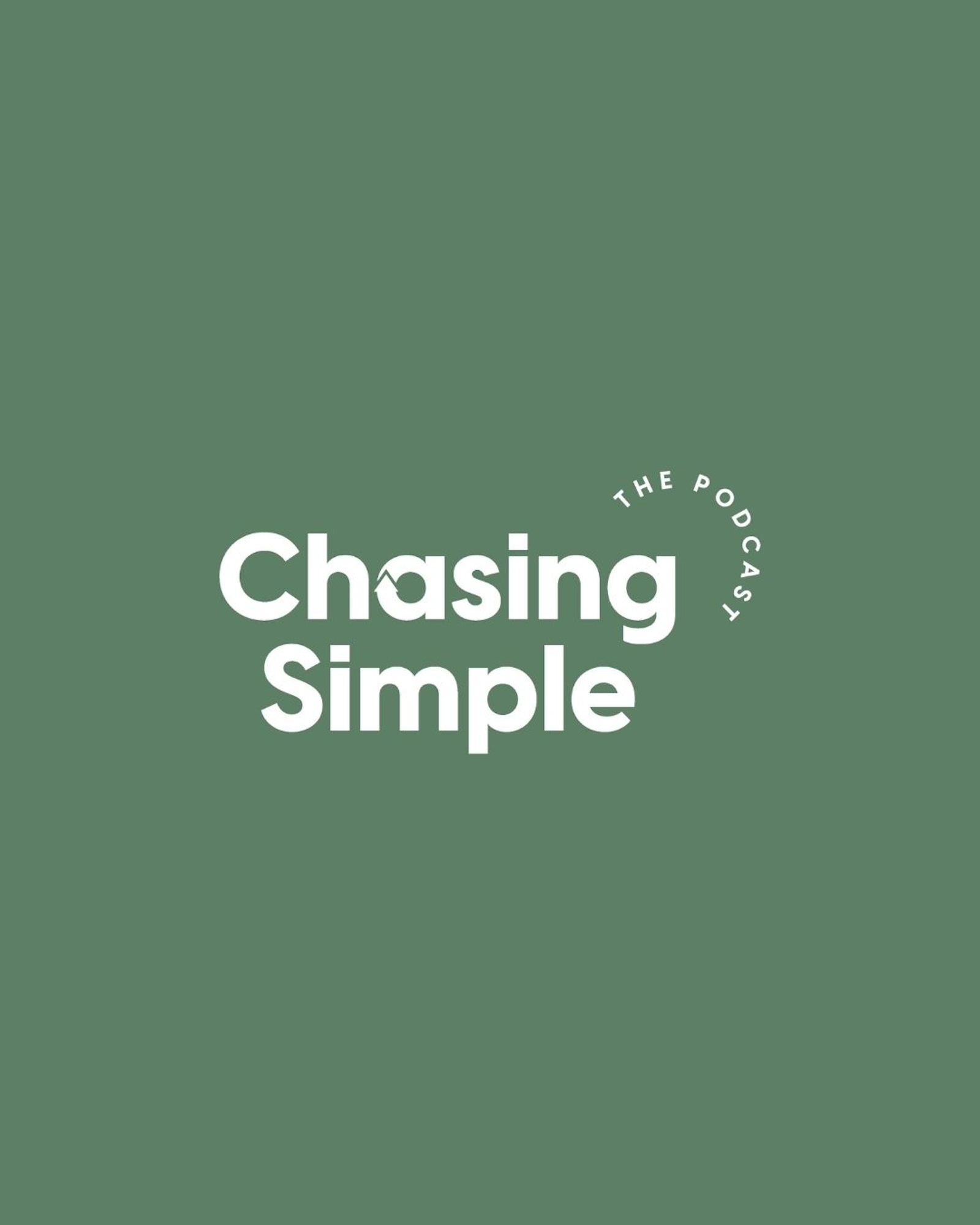 Clean logo design with words "Chasing Simple The Podcast" over a green background.
